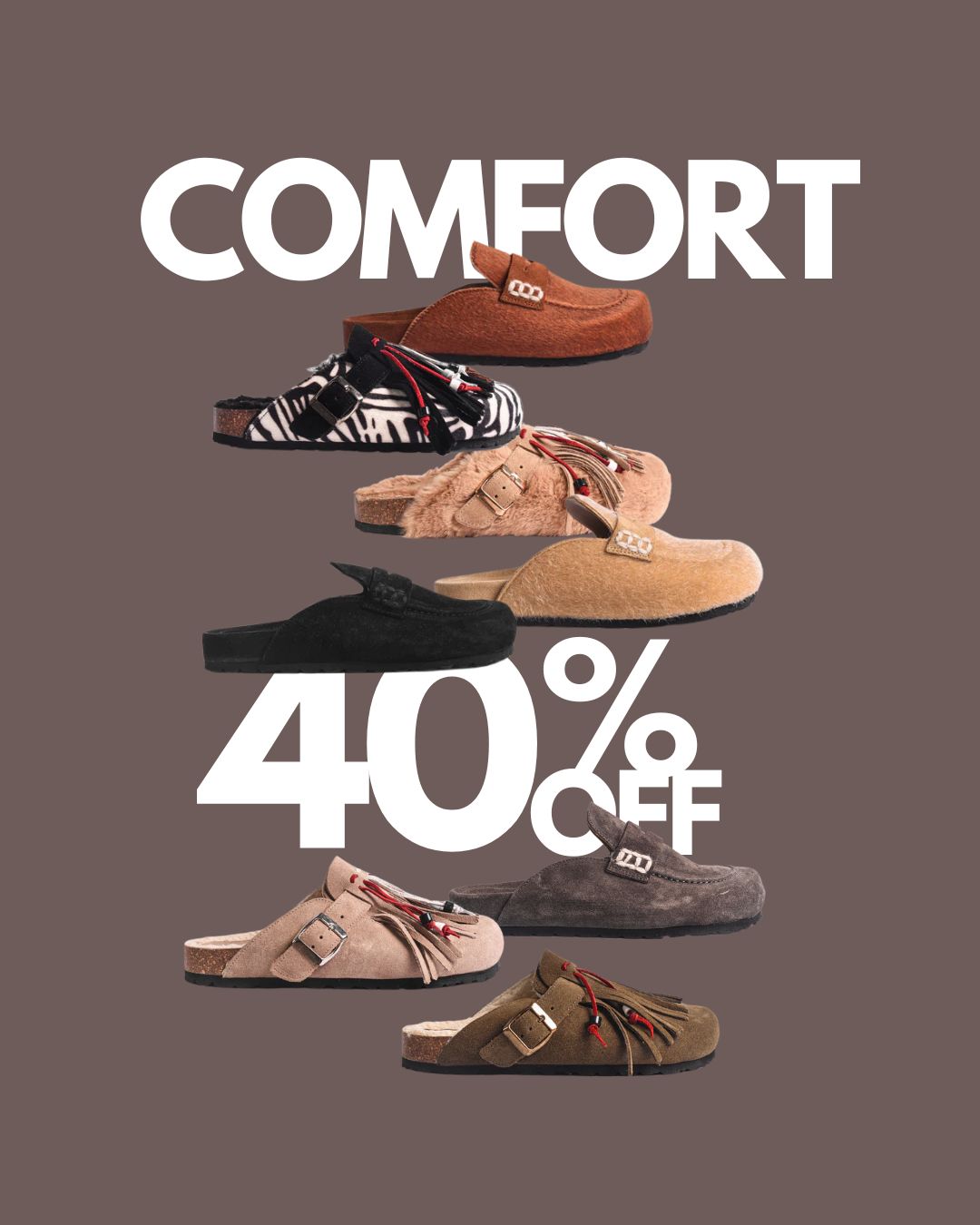 COMFORT 40% OFF